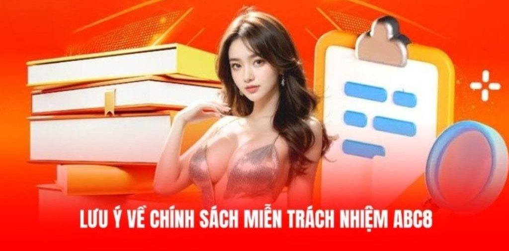 Chi tiết về tránh nhiệm của thương hiệu ABC8